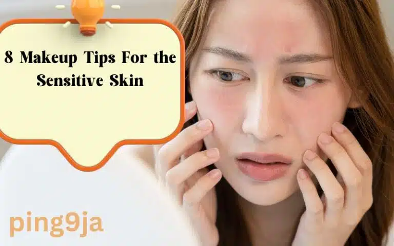 Makeup Tips For the Sensitive Skin