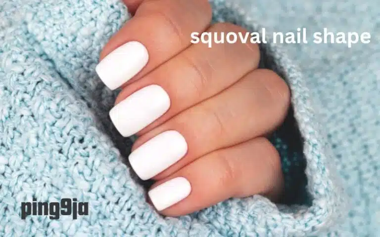 Squoval Nail Shapes